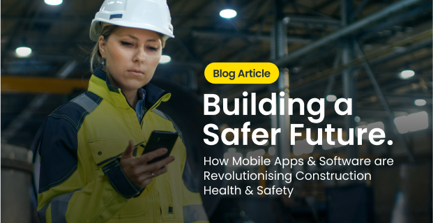 Building a safer future Construction safety with Apps blog feature header image